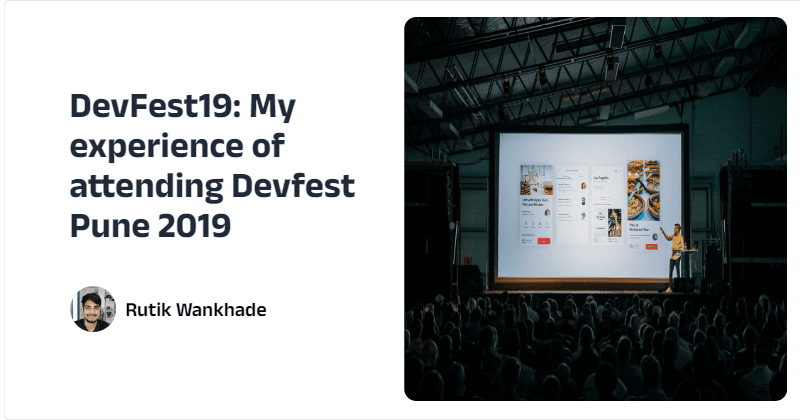 DevFest19: My experience of attending Devfest Pune 2019